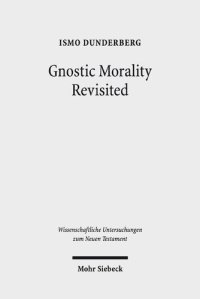 cover of the book Gnostic Morality Revisited