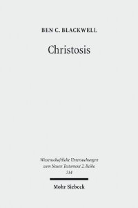 cover of the book Christosis: Pauline Soteriology in Light of Deification in Irenaeus and Cyril of Alexandria (Wissenschaftliche Untersuchungen Zum Neuen Testament 2.Reihe)