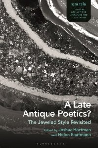 cover of the book A Late Antique Poetics?: The Jeweled Style Revisited