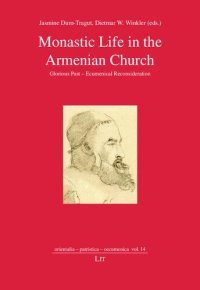 cover of the book Monastic Life in the Armenian Church: Glorious Past - Ecumenical Reconsideration Volume 14 (Orientalia - Patristica - Oecumenica)