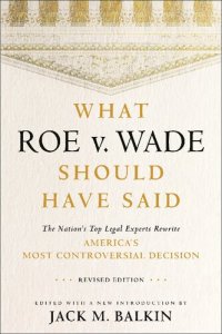 cover of the book What Roe v. Wade Should Have Said