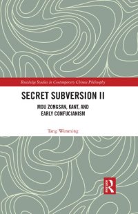 cover of the book Secret Subversion II: Mou Zongsan, Kant, and Early Confucianism