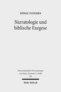 cover of the book Narratologie und biblische Exegese: Eine integrative Methode der Erzählanalyse und ihr Ertrag am Beispiel von Matthäus 28