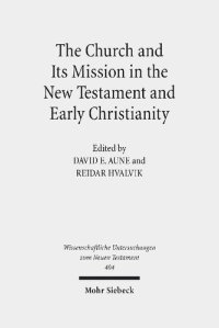 cover of the book The Church and Its Mission in the New Testament and Early Christianity: Essays in Memory of Hans Kvalbein