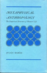 cover of the book Metaphysical Anthropology: The Empirical Structure of Human Life