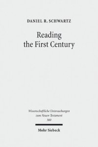 cover of the book Reading the First Century: On Reading Josephus and Studying Jewish History of the First Century