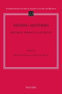 cover of the book Missing Mothers: Maternal Absence in Antiquity