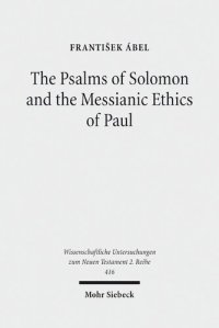 cover of the book The Psalms of Solomon and the Messianic Ethics of Paul