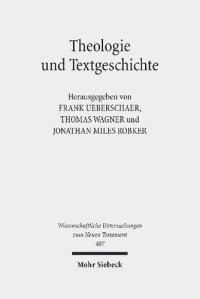 cover of the book Theologie und Textgeschichte: Septuaginta und Masoretischer Text als Äußerungen theologischer Reflexion