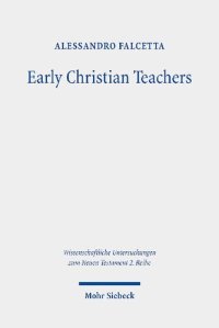 cover of the book Early Christian Teachers: The 'Didaskaloi' from Their Origins to the Middle of the Second Century