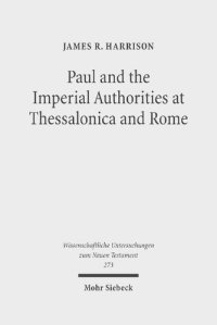 cover of the book Paul and the Imperial Authorities at Thessalonica and Rome: A Study in the Conflict of Ideology