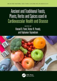 cover of the book Ancient and Traditional Foods, Plants, Herbs and Spices used in Cardiovascular Health and Disease