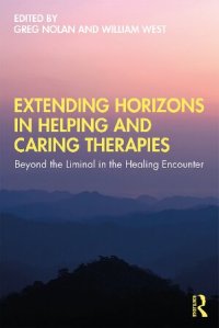 cover of the book Extending Horizons in Helping and Caring Therapies: Beyond the Liminal in the Healing Encounter