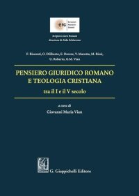 cover of the book Pensiero giuridico romano e teologia cristiana tra il I e il V secolo