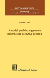 cover of the book Autorità pubblica e garanzie nel processo esecutivo romano