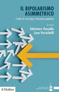 cover of the book Il bipolarismo asimmetrico. L'Italia al voto dopo il decennio populista