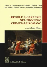 cover of the book Regole e garanzie nel processo criminale romano