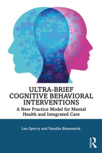 cover of the book Ultra-Brief Cognitive Behavioral Interventions: A New Practice Model for Mental Health and Integrated Care