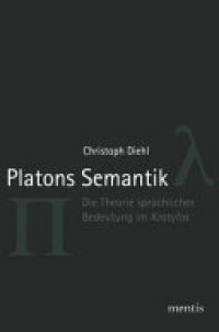 cover of the book Platons Semantik: Die Theorie sprachlicher Bedeutung im Kratylos