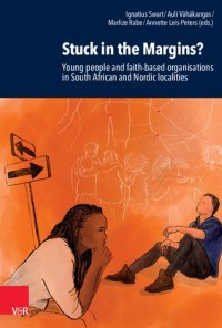 cover of the book Stuck in the Margins? Young people and faith-based organisations in South African and Nordic localities