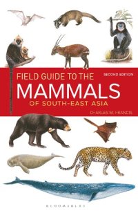 cover of the book Field Guide to the Mammals of South-East Asia