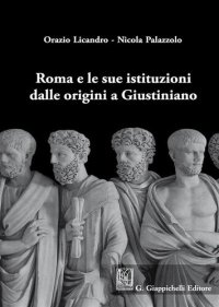 cover of the book Roma e le sue istituzioni dalle origini a Giustiniano