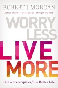 cover of the book Worry Less, Live More