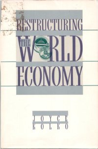 cover of the book Restructuring the World Economy