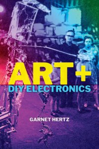 cover of the book Art + DIY Electronics