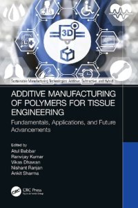 cover of the book Additive Manufacturing of Polymers for Tissue Engineering