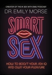 cover of the book Smart Sex: How to Boost Your Sex IQ and Own Your Pleasure