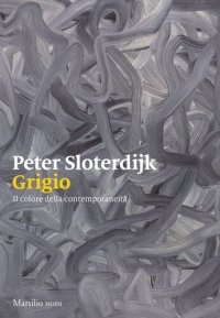 cover of the book Grigio. Il colore della contemporaneità