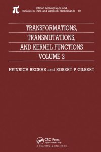 cover of the book Transformations, Transmutations, and Kernel Functions, Volume II