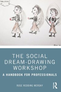 cover of the book The Social Dream-Drawing Workshop: A Handbook for Professionals