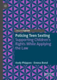 cover of the book Policing Teen Sexting: Supporting Children’s Rights While Applying the Law