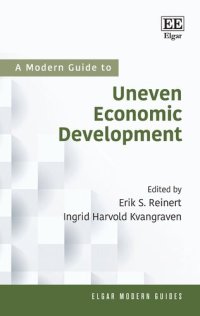 cover of the book A Modern Guide to Uneven Economic Development (Elgar Modern Guides)