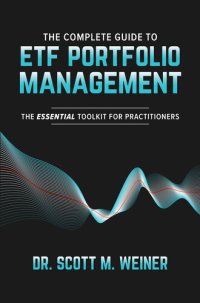 cover of the book The Complete Guide to ETF Portfolio Management: The Essential Toolkit for Practitioners