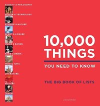 cover of the book 10,000 Things You Need to Know: The Big Book of Lists