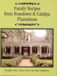 cover of the book Family Recipes from Rosedown and Catalpa Plantations