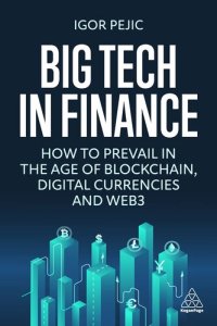 cover of the book Big Tech in Finance: How To Prevail In the Age of Blockchain, Digital Currencies and Web3