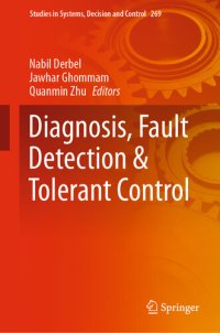 cover of the book Diagnosis, Fault Detection & Tolerant Control (Studies in Systems, Decision and Control Book 269)