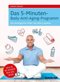 cover of the book Das 5-Minuten-Body-Anti-Aging-Programm: Das biologische Alter ab sofort senken