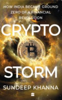 cover of the book Cryptostorm: How India Became Ground Zero of a Financial Revolution