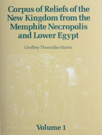 cover of the book Corpus of Reliefs of the New Kingdom from the Memphite Necropolis and Lower Egypt: Volume 1 (Chatham House Papers)