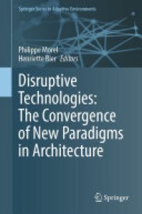 cover of the book Disruptive Technologies: The Convergence of New Paradigms in Architecture