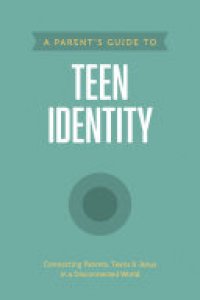 cover of the book A Parent’s Guide to Teen Identity