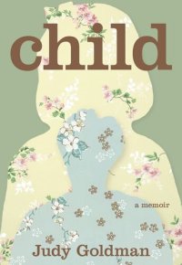 cover of the book Child: A Memoir