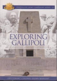 cover of the book Exploring Gallipoli: Australian Armys Battlefield Guide