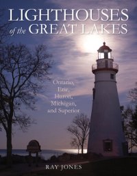 cover of the book Lighthouses of the Great Lakes: Ontario, Erie, Huron, Michigan, and Superior