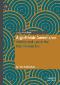 cover of the book Algorithmic Governance: Politics and Law in the Post-Human Era